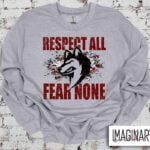 Respect All Fear None Crewneck